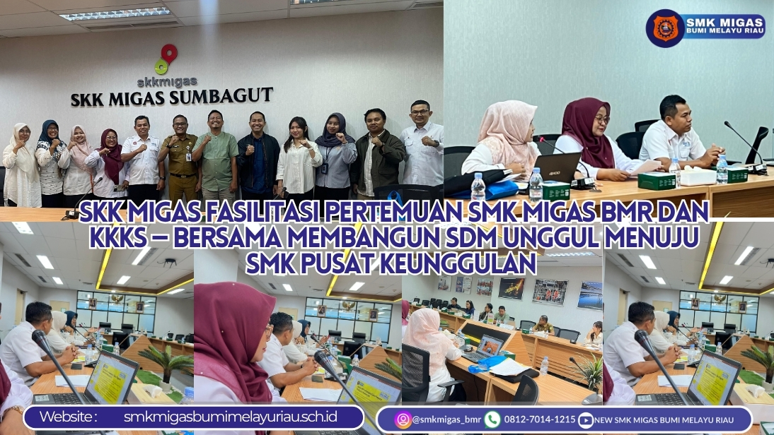 SKK Migas Fasilitasi Pertemuan SMK Migas BMR dan KKKS — Bersama Membangun SDM Unggul Menuju SMK Pusat Keunggulan